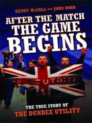 cover image of After the Match, the Game Begins--The True Story of the Dundee Utility